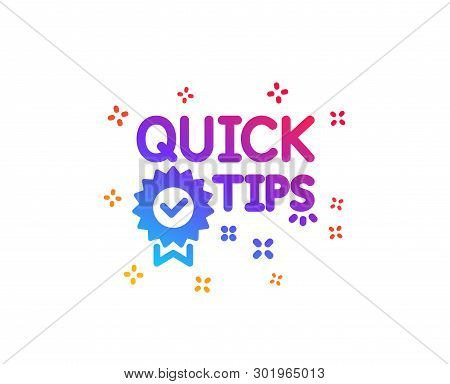 Quick Tips Icon. Helpful Tricks Sign. Tutorials With Award Medal Symbol. Dynamic Shapes. Gradient De