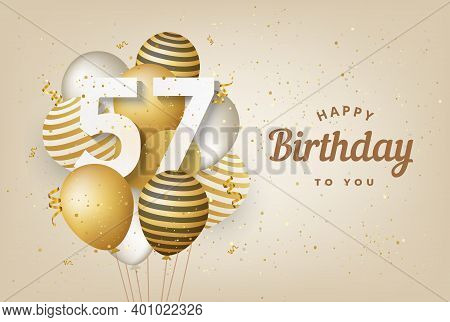 Happy 57th Birthday With Gold Balloons Greeting Card Background. 57 Years Anniversary. 57th Celebrat