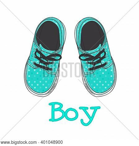 Its A Boy With Pair Little Sneakers. Vector Stock Illustration Isolated On White. Hand Drawing Moder