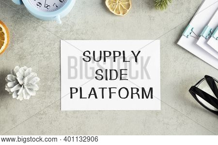 White Paper With Text Ssp Supply Side Platform On A White Background With Stationery