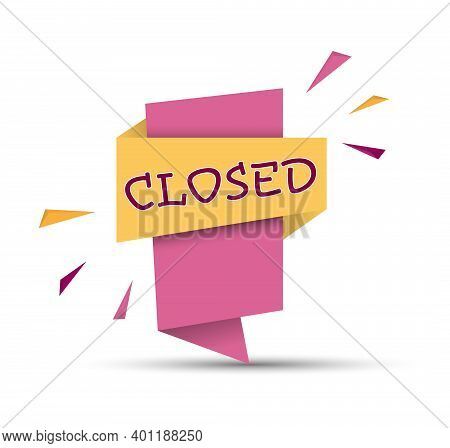 Colorful Banner With The Word Closed. Simple Stock Vector Illustration