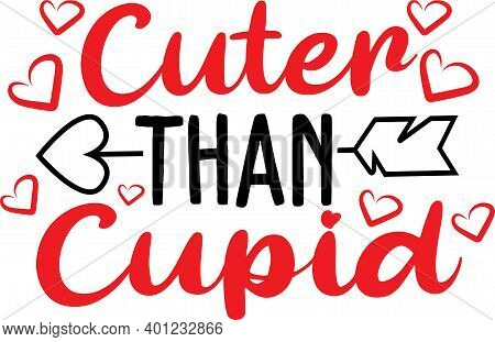 Cuter Than Cupid Vector Valentines Day Holiday