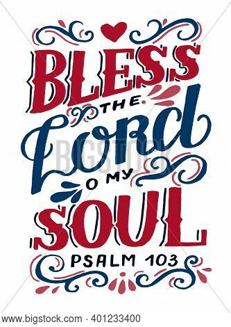 Hand Lettering Wth Bible Verse Bless The Lord O My Soul.
