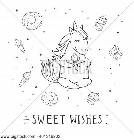 Vector Illustration Of Hand Drawn Cute Sitting Unicorn With Sweets And Text Weet Wishes On Withe Bac
