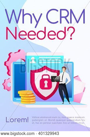 Why Crm Neded Poster Flat Vector Template. Smiling Man Standing On Laptop. Customer Info Collection.