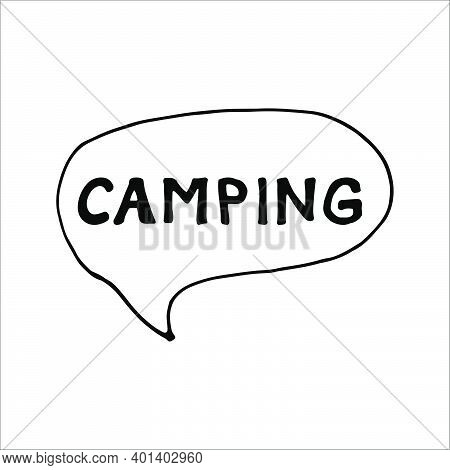 Hand Drawn Vector Camping Lettering In Bubble. Isolated On White Background Drawing For Prints, Post