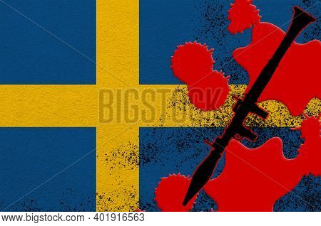 Sweden Flag And Black Rpg-7 Rocket-propelled Grenade Launcher In Red Blood. Concept For Terror Attac