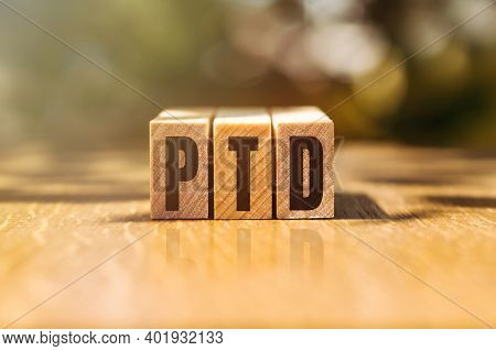 Ptd - Project To Date Or Part Time Delivery Concept On Cubes