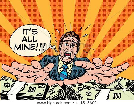 Greed wealth money business concept