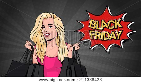 Black Friday Message With Beautiful Girl Holding Shopping Bags Big Holiday Sale Poster Design In Pop Art Style Flat Vector Illustration