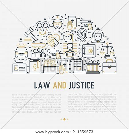Law and justice concept in half circle with thin line icons: judge, policeman, lawyer, fingerprint, jury, agreement, witness, scales. Vector illustration for banner, web page, print media.