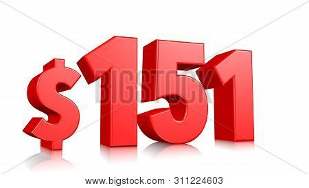 151$ One Hundred Fifty One Price Symbol. Red Text Number 3d Render With Dollar Sign On White Backgro