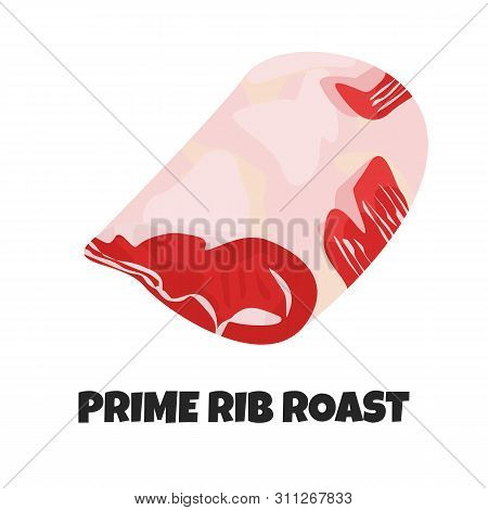 Vector Realistic Illustration Of Prime Beef Rib Roast. Food Theme With Meat Product. Farm Product Fo