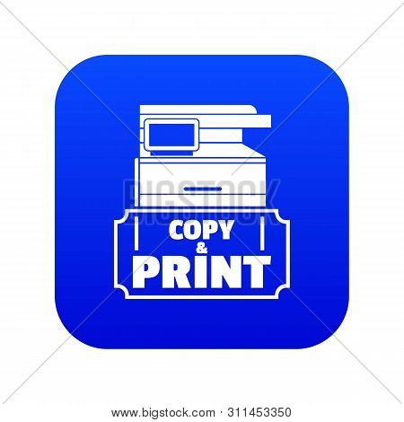 Copy And Print Icon Blue Isolated On White Background