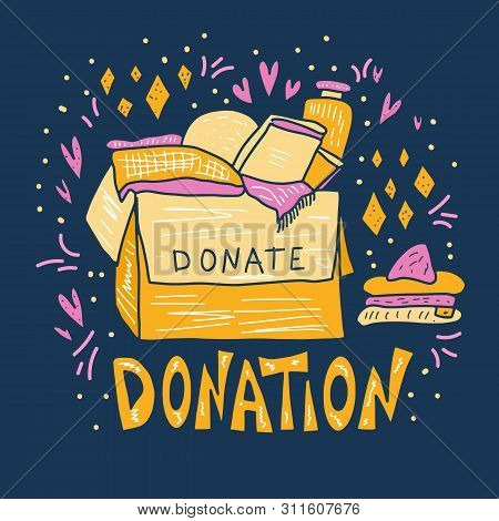 Donation Poster Template. Box With Clothes, Toys, Books And Text. Donate Things With Lettering. Char