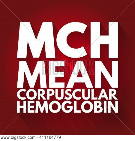 Mch - Mean Corpuscular Hemoglobin Acronym, Medical Concept Background