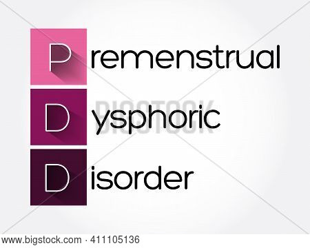 Pdd - Premenstrual Dysphoric Disorder Acronym, Medical Concept Background