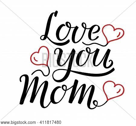 Phrase Love You Mom Vector & Photo (Free Trial) | Bigstock