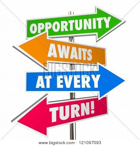 Opportunity Awaits at Every Turn Arrow Signs Attitude 3D