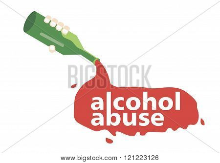 From The Bottle Pours The Alcohol With The Words Alcohol Abuse.