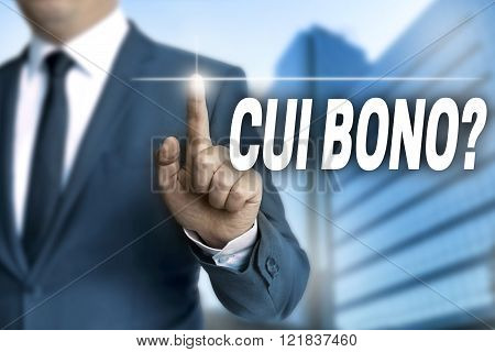 Cui Bono Touchscreen Is Operated By Businessman