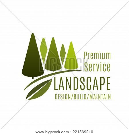 Landscape design company or green landscaping service icon design template. Vector isolated symbol of green trees park or horticulture woodlands for eco design and build association