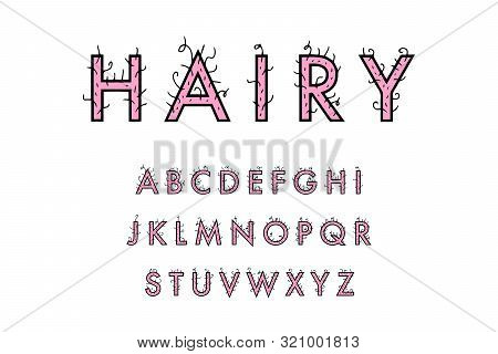 Hairy Hand Drawn Vector Type In Cartoon Style. Arms Or Legs Form Pink Skin With Stubble. Pink Black 