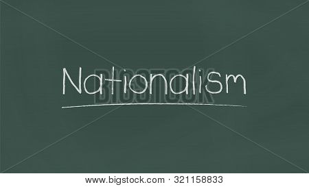 Nationalism Word Written On Chalkboard. Vector Illustration.
