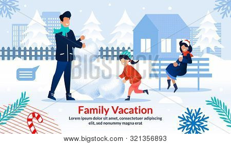 Poster Motivating Spend Winter Time With Family Together. Father, Mother And Daughter Rent House In 