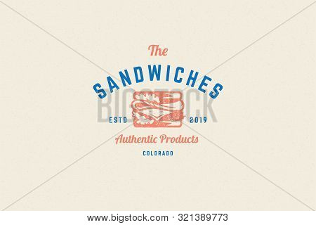 Engraving Logo Sandwich Silhouette And Modern Vintage Typography Hand Drawn Style Vector Illustratio