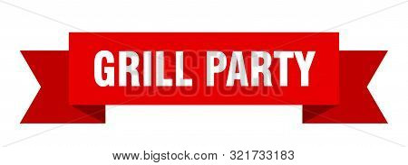 Grill Party Ribbon. Grill Party Isolated Sign. Grill Party Banner