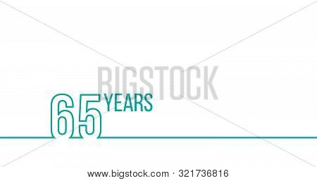 65 Years Anniversary Or Birthday. Linear Outline Graphics. Can Be Used For Printing Materials, Brouc