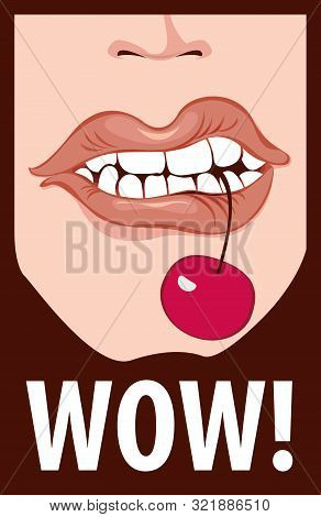 Vector Illustration Of A Mouth Biting A Cherry, Shout Wow. Human Mouth And Wow Message, Promotional 