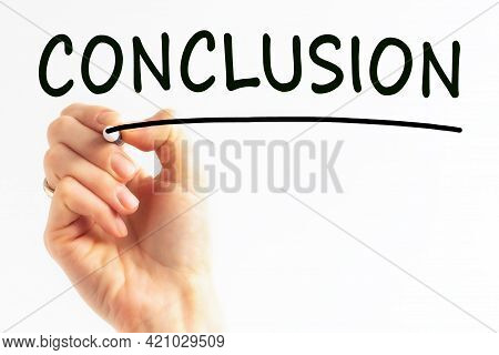 Hand Writing Inscription Conclusion With Black Color Marker, Concept, Stock Image. Let Me Know When 
