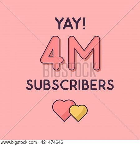 Yay 4m Subscribers Celebration, Greeting Card For 4000000 Social Subscribers.