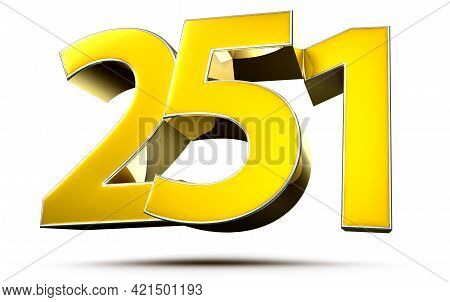 251 Gold 3D Illustration On White Background With Clipping Path.