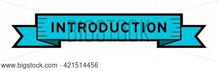 Vintage Blue Color Ribbon Banner With Word Introduction On White Background