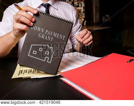 Manager Offers A Down Payment Grant For Property.