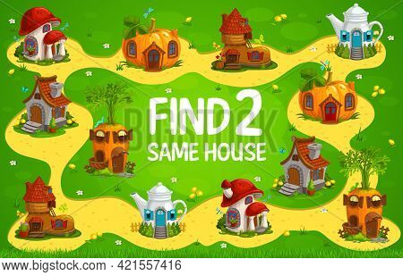 Find Two Same Fairy Houses Kids Game. Vector Riddle With Cute Dwellings Teapot, Pumpkin And Carrot, 