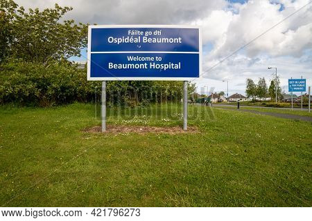 Dublin, Dublin 9, Ireland, May 23rd 2021, Main Sign At Front Of Beaumont Hospital In Dublin