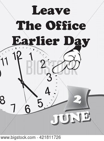 Poster Leave The Office Earlier Day.vector Illustration For A Holiday Date In June