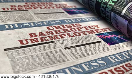 Crisis, Bankruptcy And Unemployment Business News. Daily Newspaper Print.