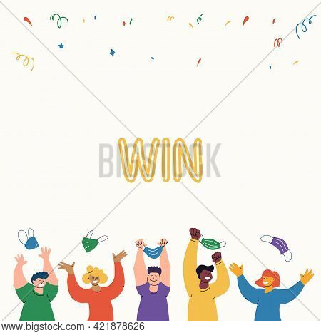 Post Pandemic Illustration. Win Lettering. A Multiethnic Group Of People Throws Out Protective Masks