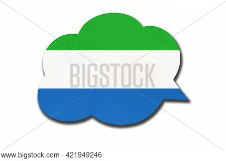 3d Speech Bubble With Salone National Flag Isolated On White Background. Speak And Learn Krio Langua