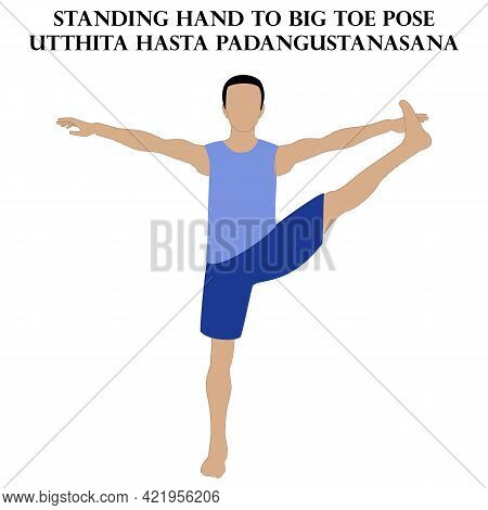 Standing Hand To Big Toe Pose Yoga Workout. Utthita Hasta Padangustanasana. Man Doing Yoga Illustrat