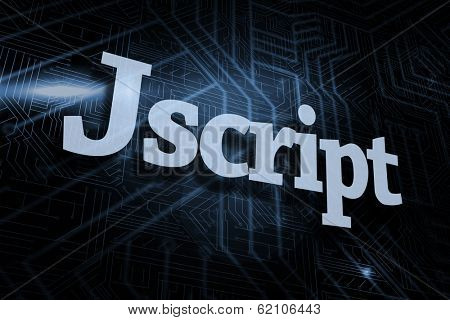 The word jscript against futuristic black and blue background
