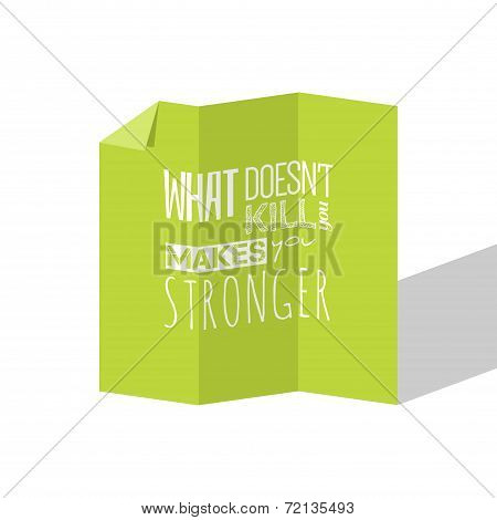 Motivation Quote -what Doesnt Kill You Makes You Stronger