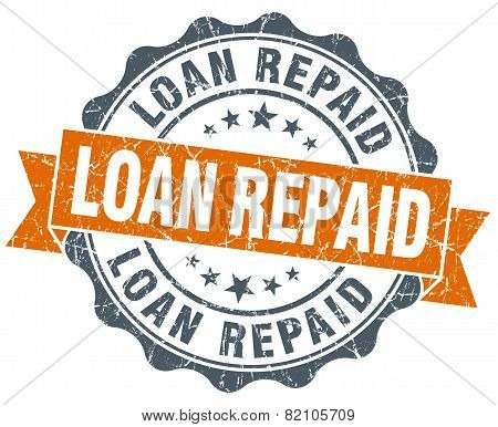 Loan Repaid Vintage Orange Seal Isolated On White