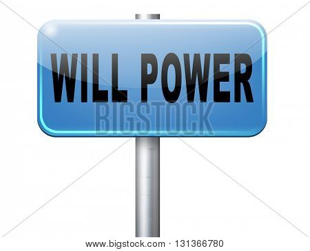 Will power of the mind or self dicipline or determination control thoughts
