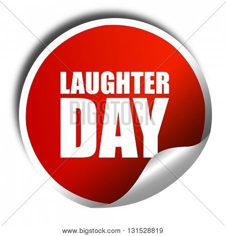 laugher day, 3D rendering, a red shiny sticker